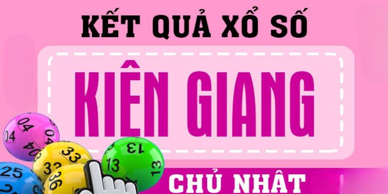 Kết quả xổ số Kiên Giang